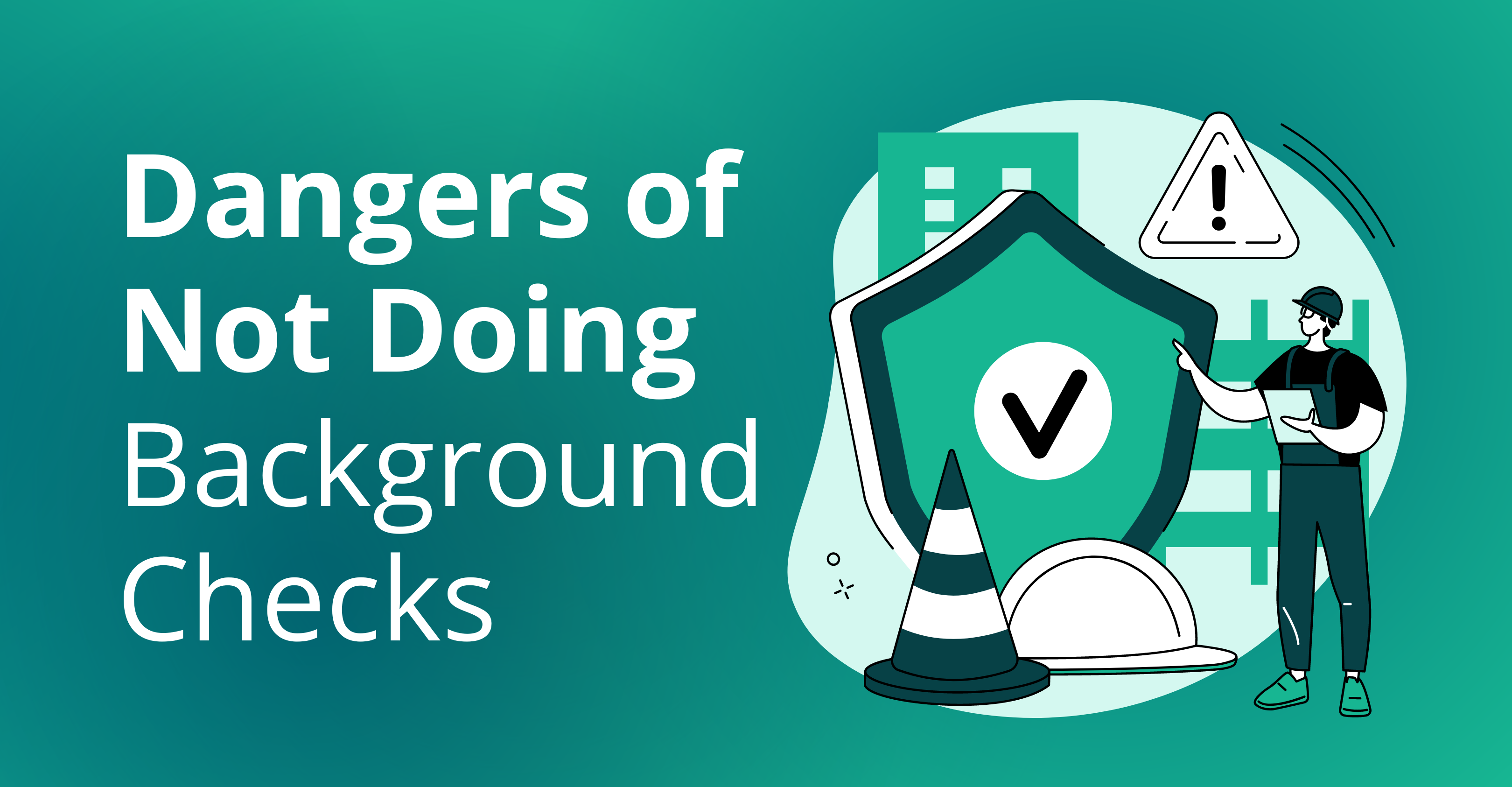 the-dangers-of-not-doing-background-checks